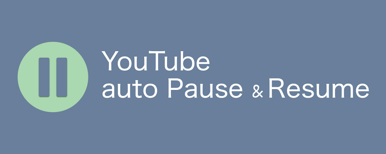 Auto Pause and Resume for YouTube™ Preview image 2