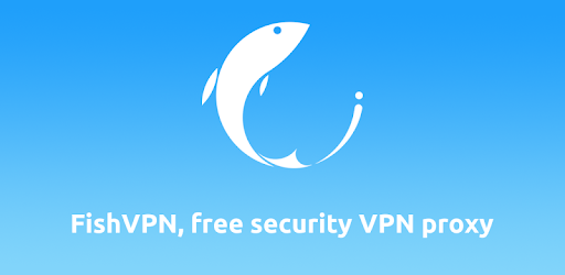 FishVPN Ver2.2.8 Free [Mod NO ADS] Phần Mềm Fake IP chuyên dụng cho chơi game, làm việc, bảo mật cao