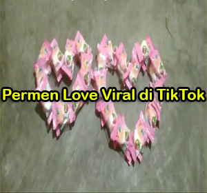Permen Love Viral di TikTok
