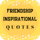 Download Friendship Inspirational Quotes For PC Windows and Mac 1.0