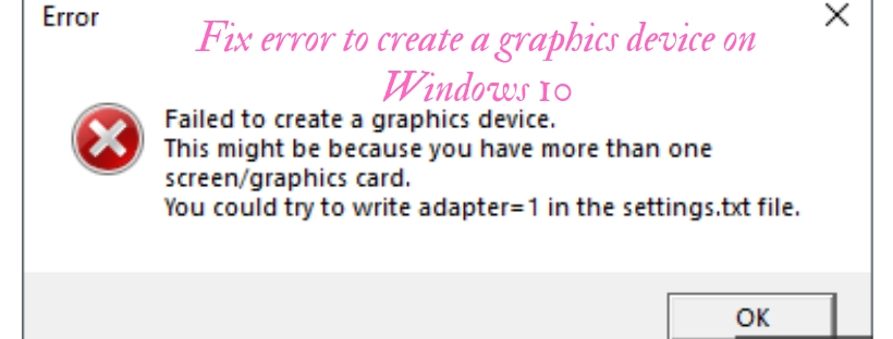 Fix error of creating a graphics device  on Windows 10