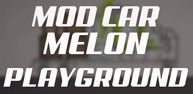 Melon Playground Mods Pro Latest Version 5 for Android