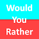 Download Would You Rather For PC Windows and Mac