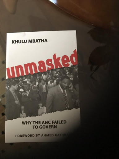 ANC veteran Khulu Mbatha's new book titled Unmasked: Why the ANC Failed to Govern.