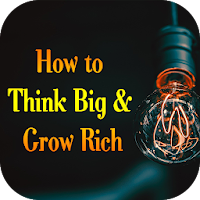 How To Think Big And Grow Rich