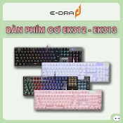 [Mã Skamsale11 Giảm 10% Đơn 200K] Bàn Phím Cơ Gaming E - Dra Ek312 Ek313 Led Chơi Game