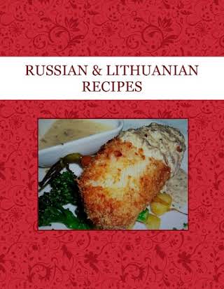 RUSSIAN  & LITHUANIAN  RECIPES