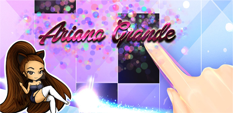 ARIANA GRANDE Piano Tiles