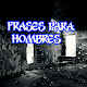 Download Frases para hombres For PC Windows and Mac 1.0