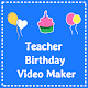 Download Teacher birthday video maker For PC Windows and Mac 1.0