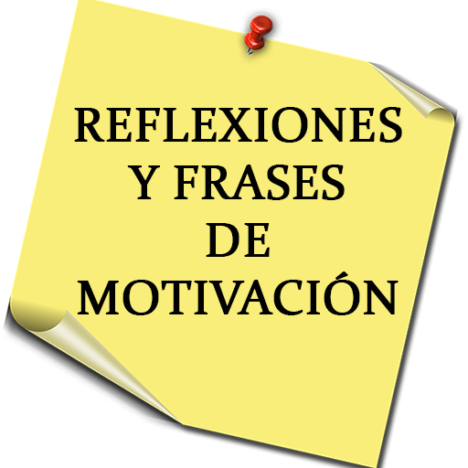 Reflexiones y Frases de Motivación