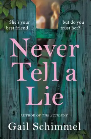 Gail Schimmel's 'Never Tell a Lie' is a lively and easy read.