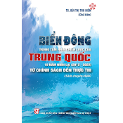 Biển Đông Trong Tầm Nhìn Chiến Lược Của Trung Quốc - 10 Năm Nhìn Lại (2012 - 2022) Từ Chính Sách Đến Thực Thi