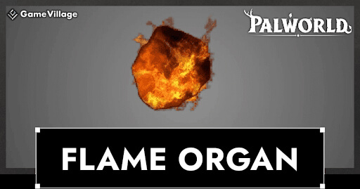 Flame Organ - How to Get and Use