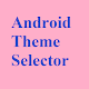 Download Android Theme Selector For PC Windows and Mac 2.1