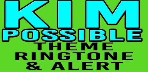 Kim Possible Ringtone Alert Apps On Google Play