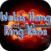 Lagu Welas Hang Ring Kene