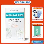 Phương Pháp Học Tập Của Simon - Cách Học Nhanh, Nhớ Lâu Mọi Kiến Thức