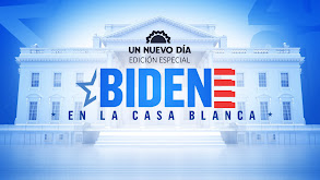 Edición especial: Biden en la Casa Blanca thumbnail