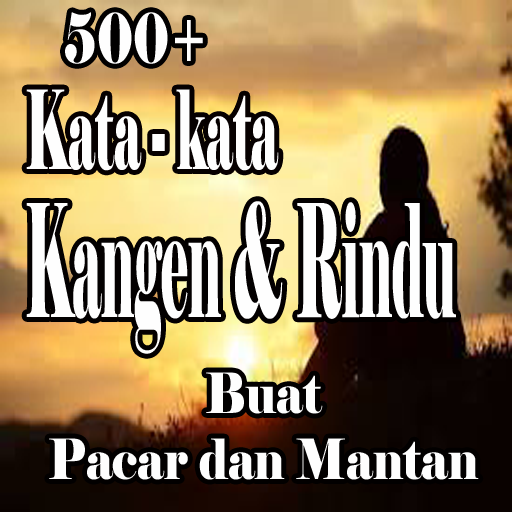 Kata kata Kangen & Rindu Buat Pacar dan Mantan APK