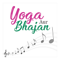 Yoga Aur Bhajan icon