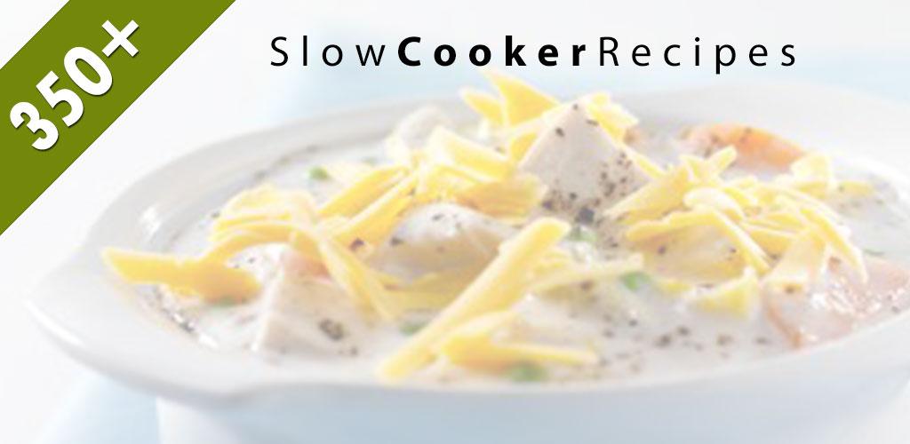 350+ Slow Cooker Recipes Latest version for Android Download APK