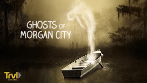 Ghosts of Morgan City thumbnail