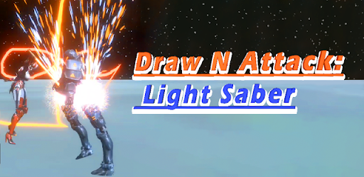 Draw N Attack: Light Saber