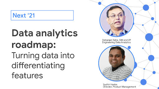 Debanjan Saha, and Sri Gopalakrishnan speak at Data Cloud Summit '21