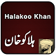 Halakoo Khan History in Urdu Download on Windows