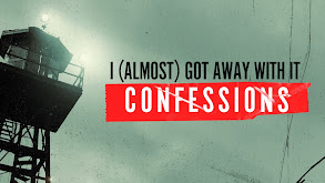 I (Almost) Got Away With It: Confessions thumbnail