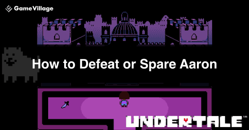 undertale_ Aaron's Strategy and How to Spare Him