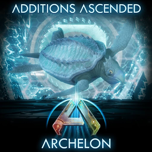 Additions Ascended: Archelon