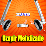 Cover Image of Herunterladen ♪Uzeyir Mehdizade♪ 2019 4.243 APK