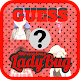 Download Guess the Lady Bug Characters Quiz For PC Windows and Mac 3.1.2dk