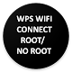 Download NEW WPS WIFI CONNECT(ROOT OR NON ROOT) For PC Windows and Mac 1.0