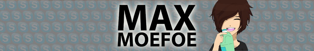 maxmoefoe Banner