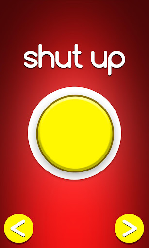 Shut Up Button