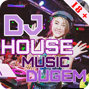 Download DJ House Music Dugem Full Bass Release For PC Windows and Mac