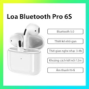 [ Sản Phẩm Mới] Tai Nghe Bluetooth Pro 6S Kết Nối Siêu Nhạy Và Âm Thanh Cực Chất Lượng Cùng Với Giảm Ồn Hiệu Quả