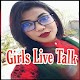 Download GIRLS LIVE TALK -FREE TEXT AND VIDEO CHAT For PC Windows and Mac