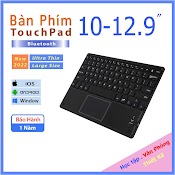 Bàn Phím Bluetooth Tích Hợp Touchpad Cho Tablet Táo, Ip, Tablet(Ios, Android, Window)10"