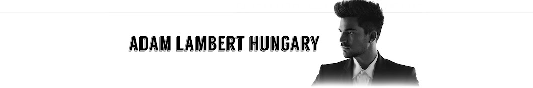 Adam Lambert Hungary Banner