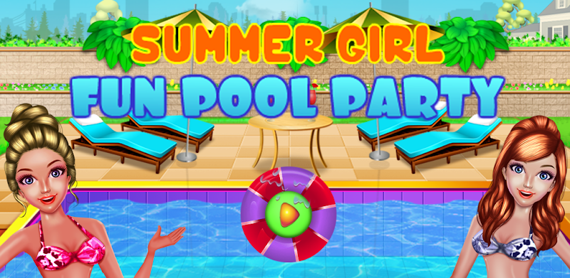 Summer Girl - Fun Pool Party