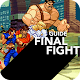 Download Free Final Fight Guide For PC Windows and Mac 1.1