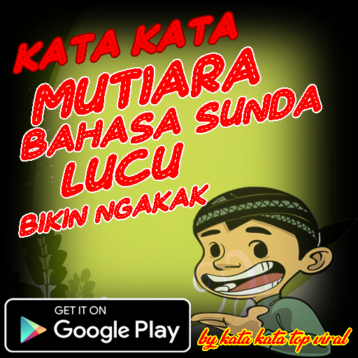 Kata Mutiara Bahasa Sunda Lucu Bikin Ngakak – Aplikacje w Google Play