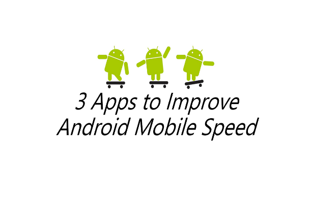 improve android mobile Speed