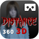 3D + 360 VR Horror 'DISTANCE'
