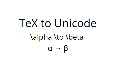 TeX to Unicode Preview image 0