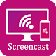 Download Screen Cast For Android to TV/PC For PC Windows and Mac